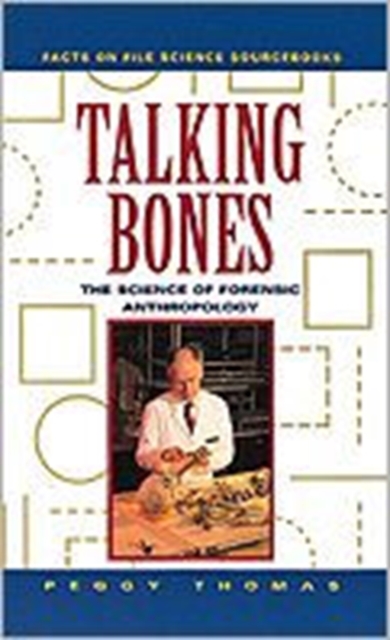 Talking Bones : Science of Forensic Anthropology, Hardback Book