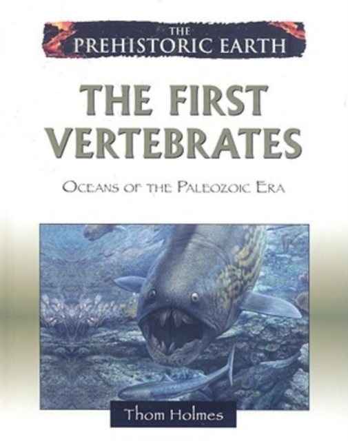 The First Vertebrates : Oceans of the Paleozoic Era, Hardback Book