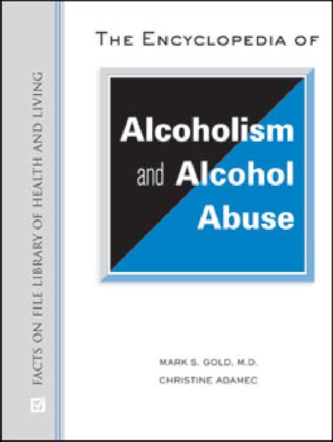 THE ENCYCLOPEDIA OF ALCOHOLISM AND ALCOHOL ABUSE, Hardback Book