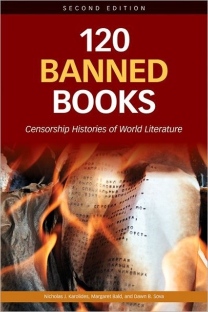 120 Banned Books : Censorship Histories of World Literature, Paperback / softback Book