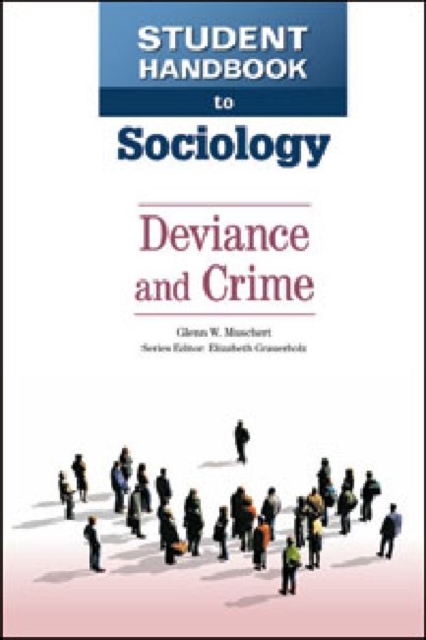 Student Handbook to Sociology : Deviance and Crime, Hardback Book