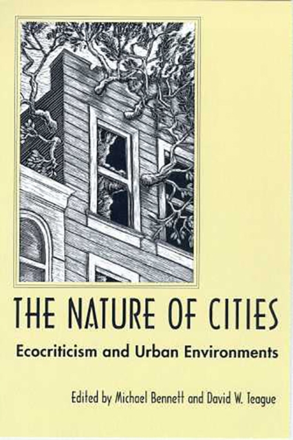 The Nature of Cities : Ecocriticism and Urban Environments, Paperback / softback Book