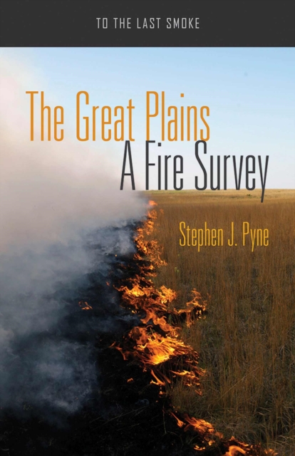 The Great Plains : A Fire Survey, Paperback / softback Book