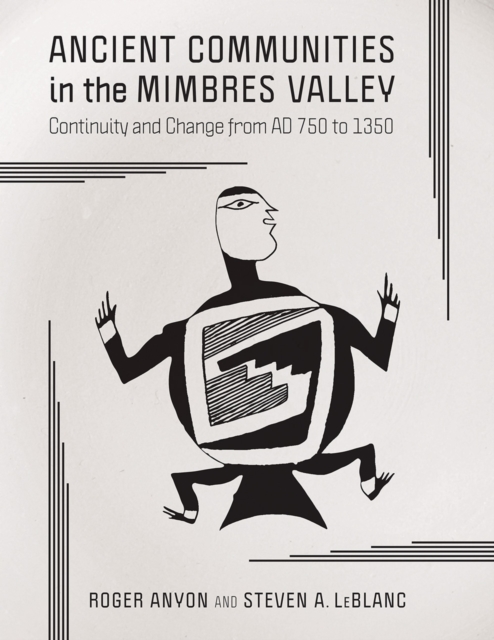 Ancient Communities in the Mimbres Valley : Continuity and Change from AD 750 to 1350, PDF eBook