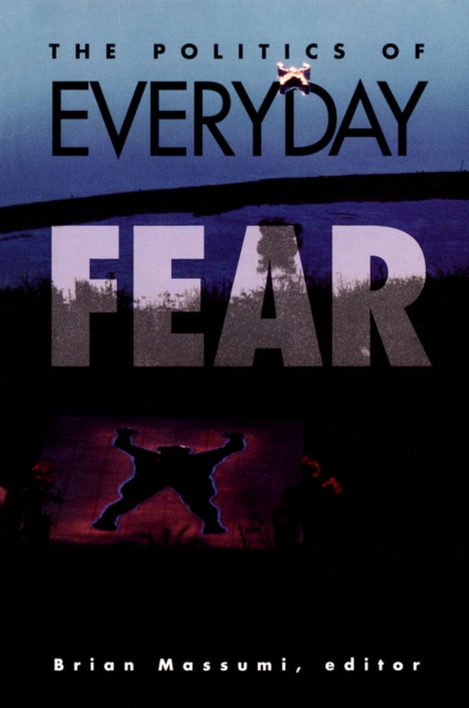 Politics Of Everyday Fear, Paperback / softback Book