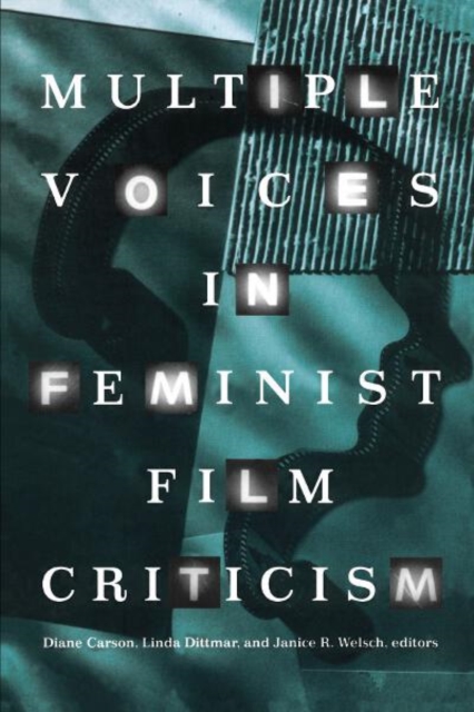 Multiple Voices in Feminist Film Criticism, Paperback / softback Book