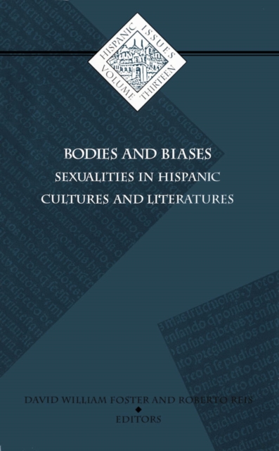 Bodies and Biases : Sexualities in Hispanic Cultures and Literatures, Paperback / softback Book