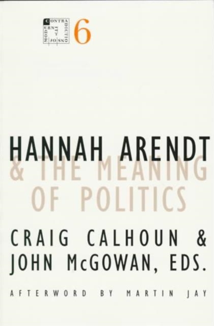 Hannah Arendt and the Meaning of Politics, Paperback / softback Book