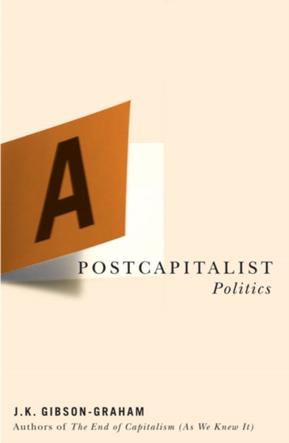 A Postcapitalist Politics, Hardback Book