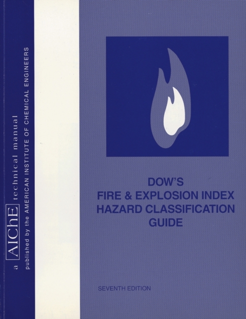 Dow's Fire and Explosion Index Hazard Classification Guide, Paperback / softback Book