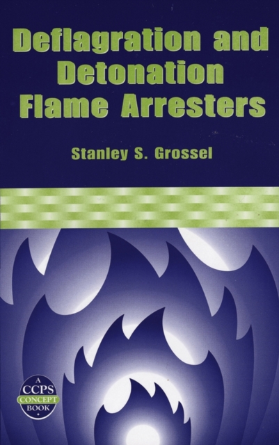 Deflagration and Detonation Flame Arresters, Hardback Book