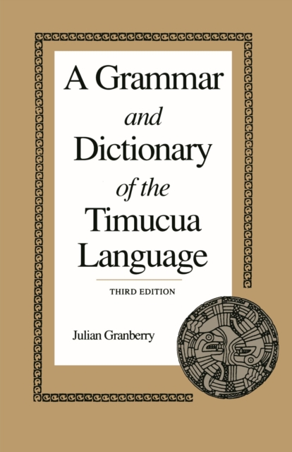 A Grammar and Dictionary of the Timucua Language, Paperback / softback Book
