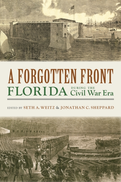 A Forgotten Front : Florida during the Civil War Era, Paperback / softback Book