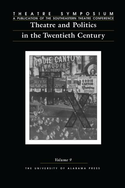 Theatre Symposium, Vol. 9 : Theatre and Politics in the Twentieth Century, EPUB eBook