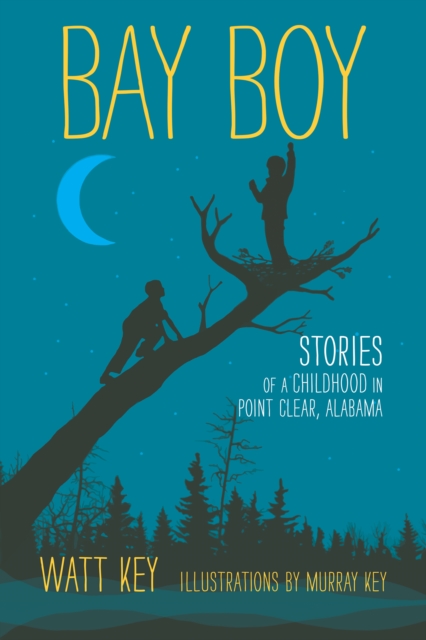 Bay Boy : Stories of a Childhood in Point Clear, Alabama, EPUB eBook