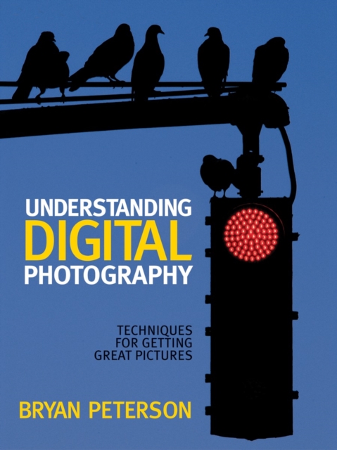 Understanding Digital Photography, Paperback / softback Book