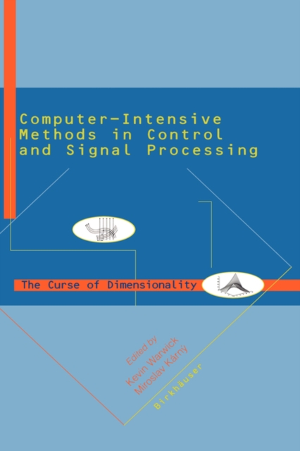 Computer Intensive Methods in Control and Signal Processing : The Curse of Dimensionality, Hardback Book