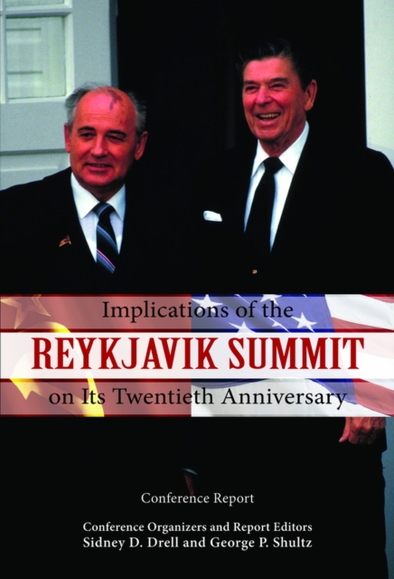 Implications of the Reykjavik Summit on Its Twentieth Anniversary : Conference Report, Paperback / softback Book