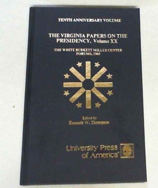 The Virginia Papers on the Presidency : Tenth Anniversary Volume, Hardback Book