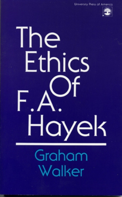 The Ethics of F.A. Hayek, Hardback Book