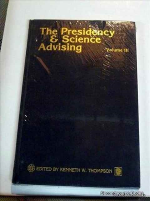 The Presidency and Science Advising, Hardback Book