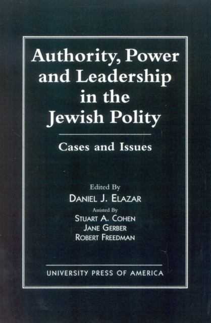 Authority, Power, and Leadership in the Jewish Community : Cases and Issues, Paperback / softback Book