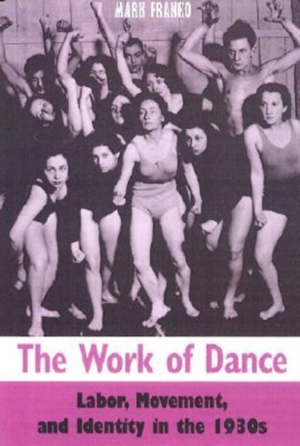 The Work of Dance, Paperback / softback Book