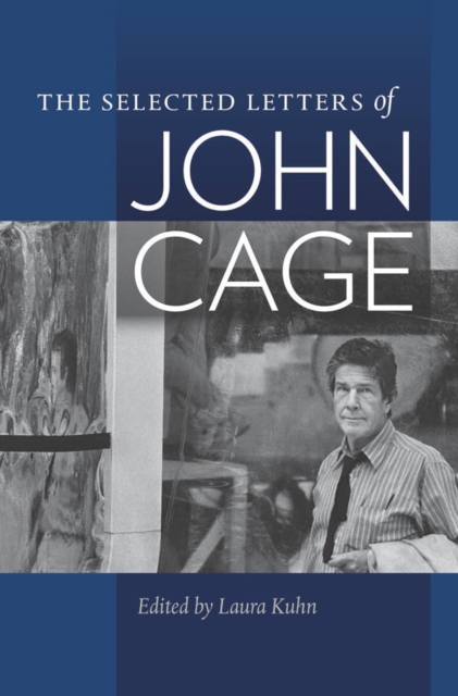 The Selected Letters of John Cage, Hardback Book