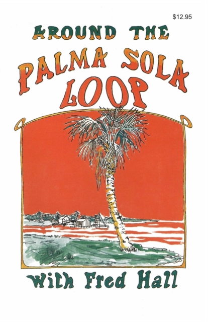 Around the Palma Sola Loop, Paperback / softback Book