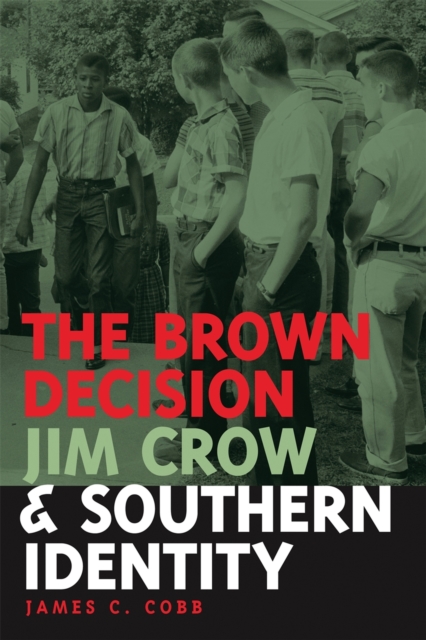 The Brown Decision, Jim Crow, and Southern Identity, Hardback Book