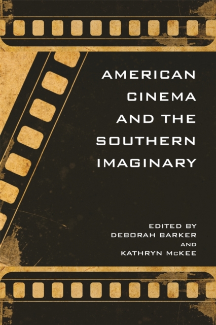 American Cinema and the Southern Imaginary, PDF eBook
