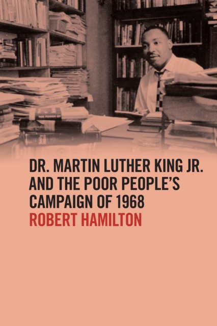 Dr. Martin Luther King Jr. and the Poor People's Campaign of 1968, EPUB eBook