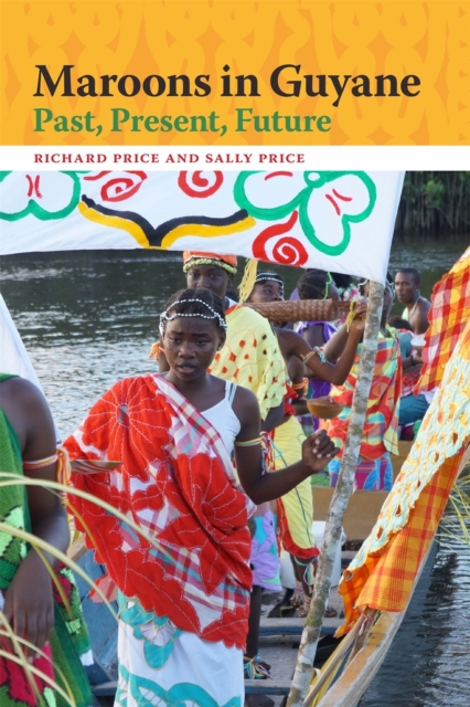 Maroons in Guyane : Past, Present, Future, Paperback / softback Book