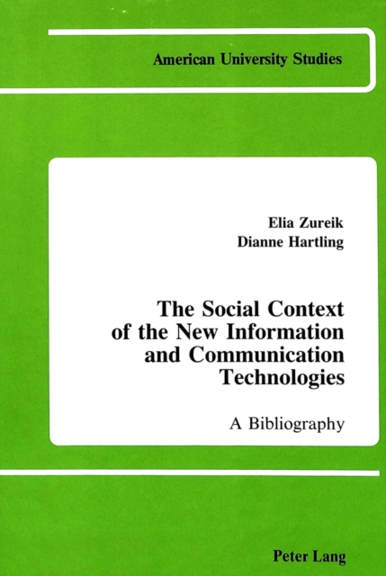 The Social Context of the New Information and Communication Technologies : A Bibliography, Hardback Book