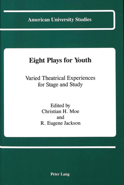 Eight Plays for Youth : Varied Theatrical Experiences for Stage and Study, Hardback Book