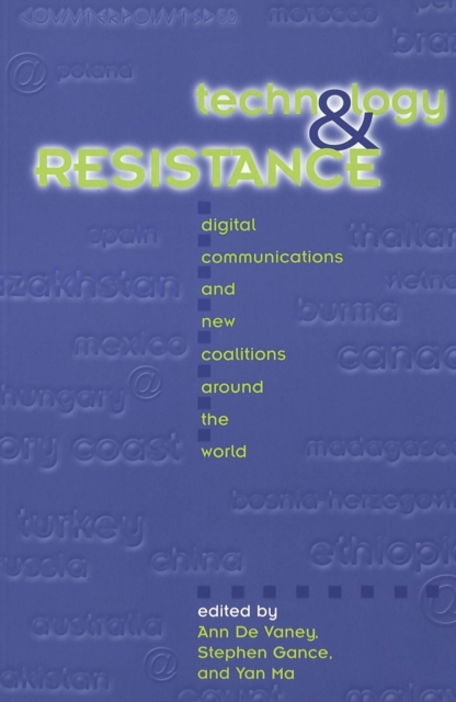 Technology and Resistance : Digital Communications and New Coalitions Around the World, Paperback / softback Book