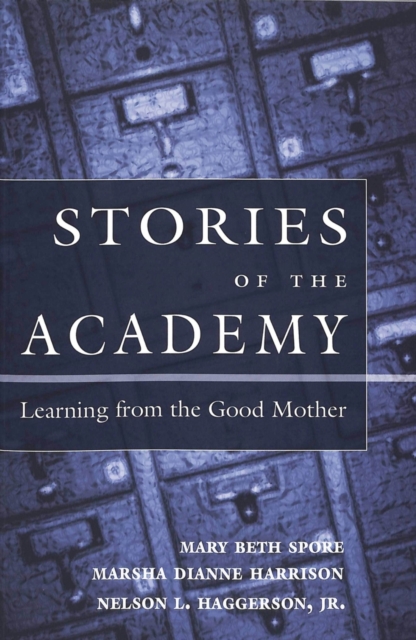 Stories of the Academy : Learning from the Good Mother, Paperback / softback Book