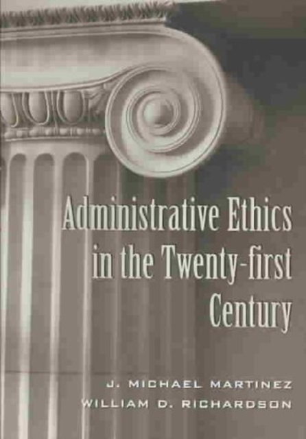 Administrative Ethics in the Twenty-first Century, Paperback / softback Book