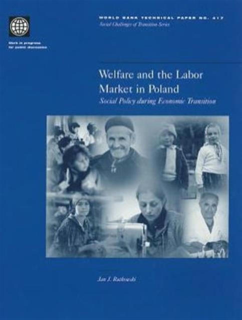 Welfare and the Labor Market in Poland : Social Policy During Economic Transition, Paperback / softback Book