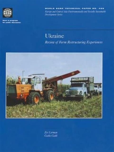 Ukraine : Review of Farm Restructuring Experiences, Paperback / softback Book