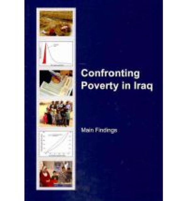 Confronting Poverty in Iraq : Main Findings, Paperback / softback Book