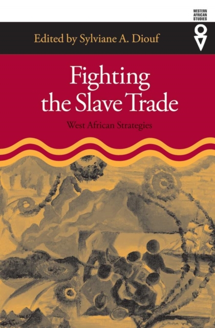 Fighting the Slave Trade : West African Strategies, Paperback / softback Book