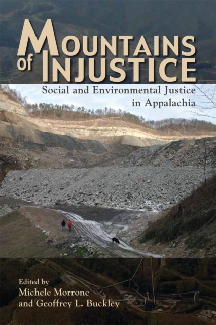 Mountains of Injustice : Social and Environmental Justice in Appalachia, Hardback Book