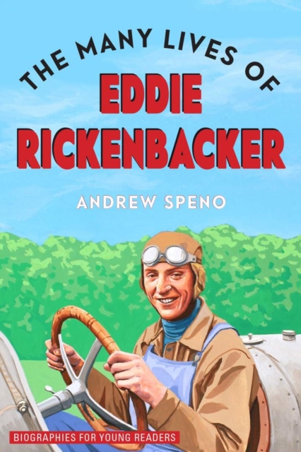 The Many Lives of Eddie Rickenbacker, Hardback Book