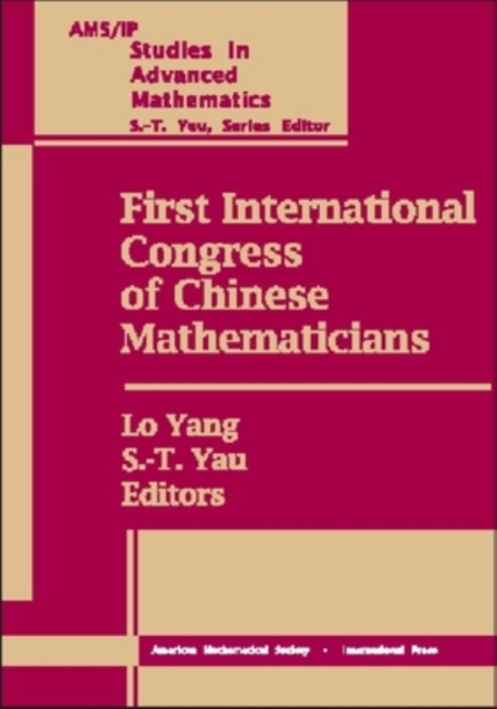 First International Congress of Chinese Mathematicians : Proceedings of ICCM-1, December 12-16, 1998, Morningside Center of Mathematics, Chinese Academy of Sciences, Beijing, China, Paperback / softback Book