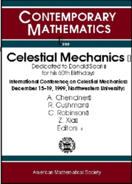 Celestial Mechanics : Dedicated to Donald Saari for His 60th Birthday, Paperback / softback Book