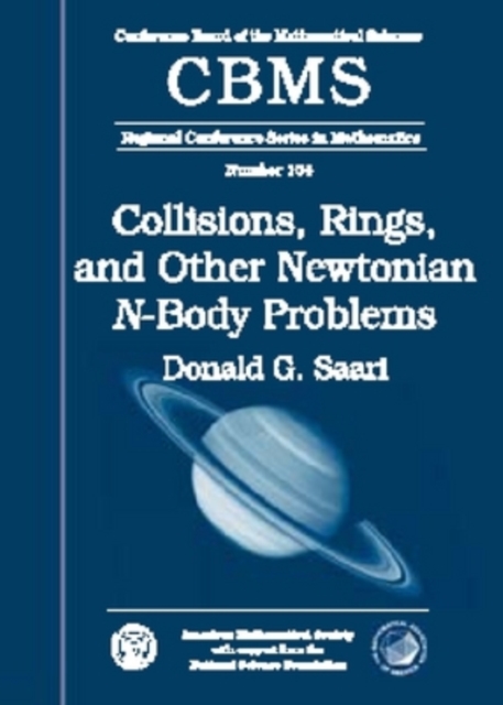 Collisions, Rings, and Other Newtonian N-Body Problems, Paperback / softback Book