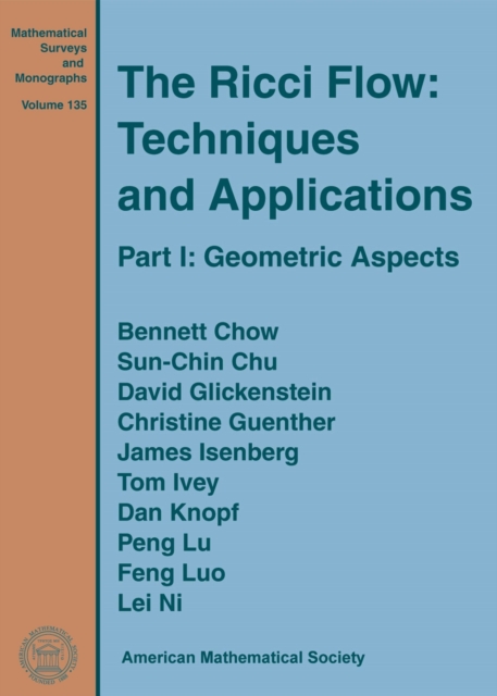 The Ricci Flow: Techniques and Applications : Part I: Geometric Aspects, Hardback Book