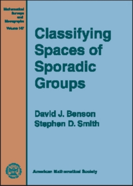 Classifying Spaces of Sporadic Groups, Hardback Book