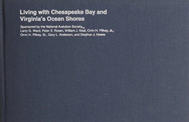 Living with the Chesapeake Bay and Virginia's Ocean Shores, Hardback Book